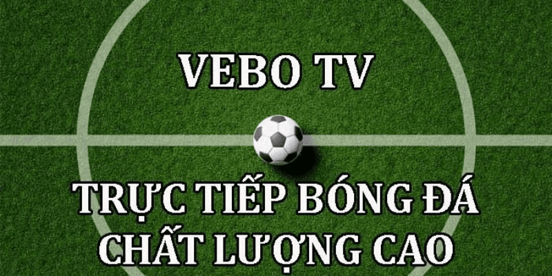 Đánh giá website bóng đá trực tiếp - Vebo TV