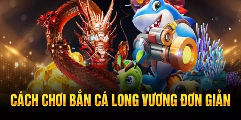 Tham gia săn cá Long Vương dễ dàng