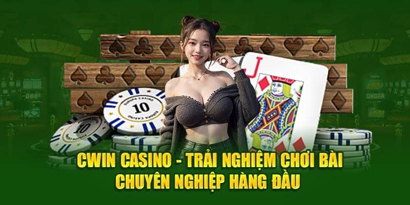 Casino cwin Nơi Đem Lại Những Trận Đấu Đỉnh Cao