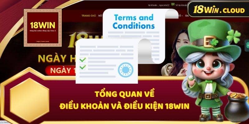 Tổng quan về điều khoản và điều kiện 18WIN