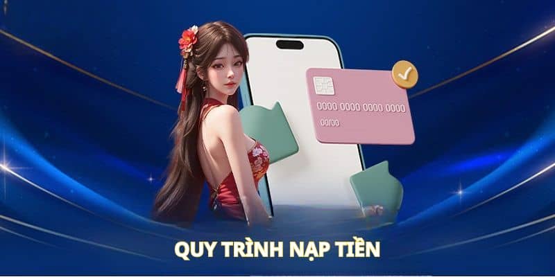 Quy trình nạp tiền