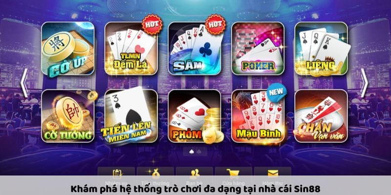 Khám phá hệ thống trò chơi đa dạng tại nhà cái Sin88 Khám phá hệ thống trò chơi đa dạng tại nhà cái Sin88