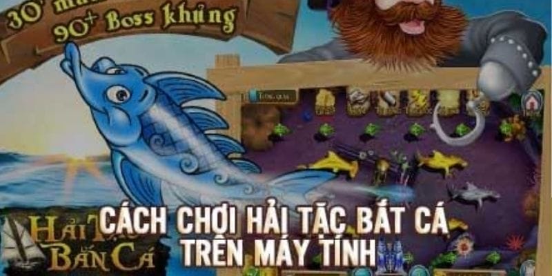 Những tính năng đặc biệt trong săn cá Hải Tặc thu hút ngư thủ Những tính năng đặc biệt trong săn cá Hải Tặc thu hút ngư thủ