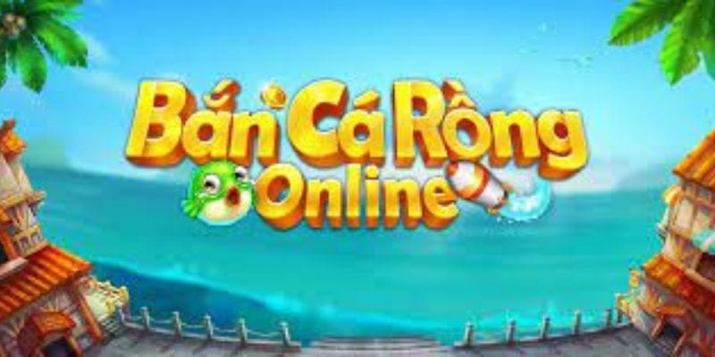 Sơ lược về bắn cá rồng Sơ lược về bắn cá rồng