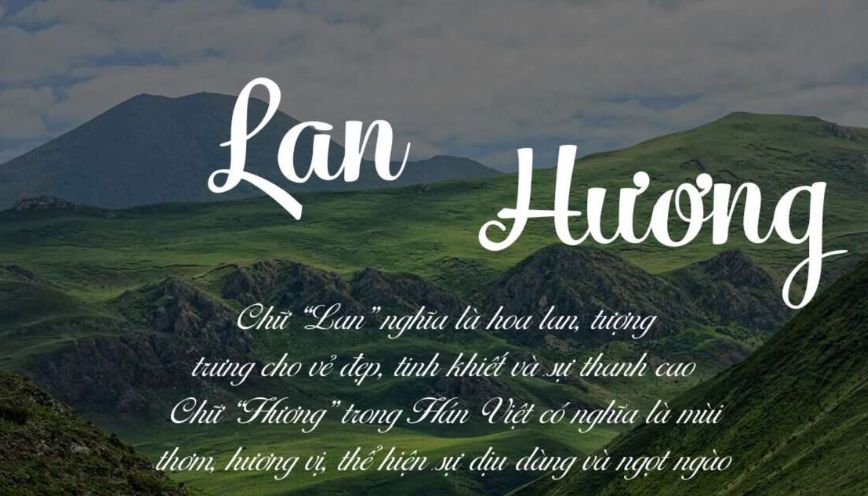 Ý nghĩa tên Lan Hương - Dự đoán vận mệnh về tình yêu và sự nghiệp