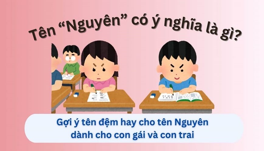 Ý nghĩa tên Minh Nguyên cho con là gì?
