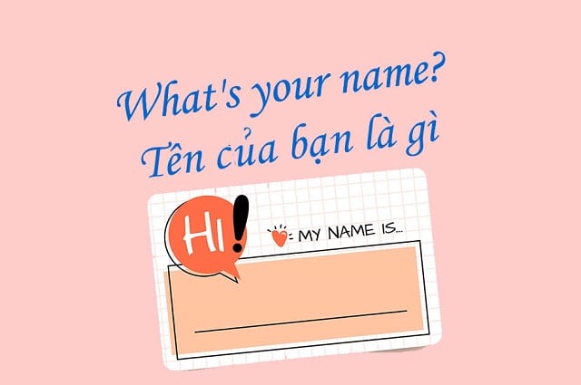 What's your name là câu hỏi tên quen thuộc